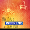 Majowy weekend w Darłowie