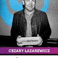 Cezary Łazarewicz – zaprasza na Bałtyk Festiwal Media i Sztuka